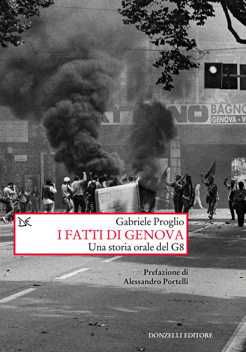 I fatti di Genova. Una storia orale del G8