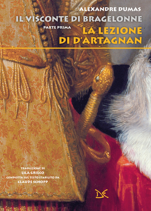 La lezione di d'Artagnan. Il visconte di Bragelonne. Volume Vol. 1