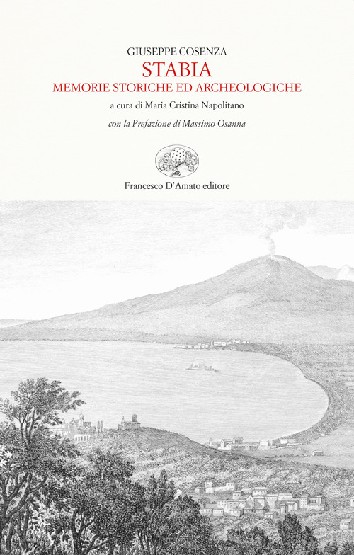 Stabia. Memorie storiche ed archeologiche (rist. anast. Castellamare di Stabia, 1890)