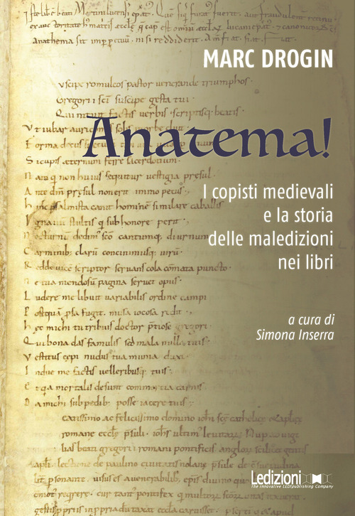 Anatema! I copisti medievali e la storia delle maledizioni nei libri