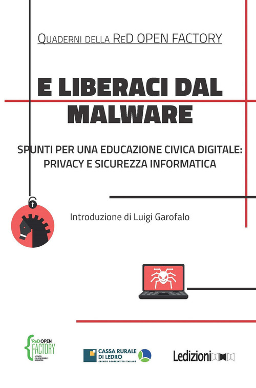 E liberaci dal malware. Spunti per una educazione civica digitale: privacy e sicurezza informatica
