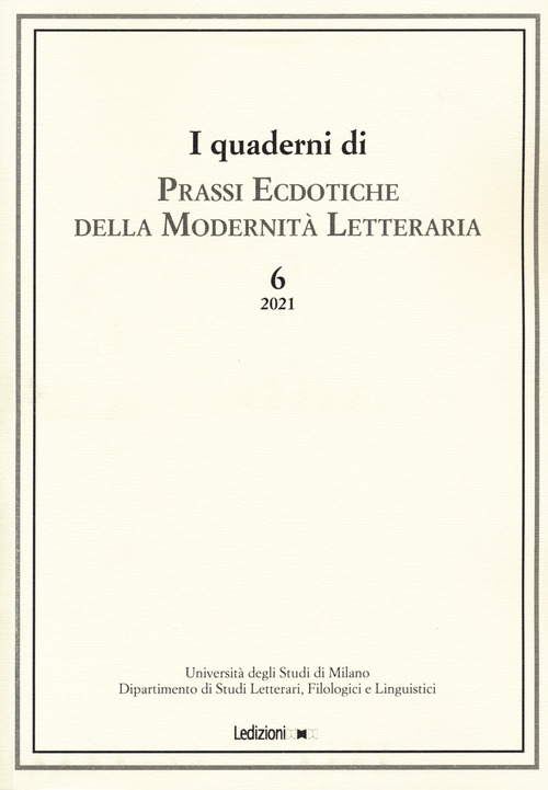 I quaderni di prassi ecdotiche della modernità letteraria. Volume 6