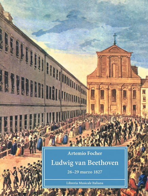 Ludwig van Beethoven. 26-29 marzo 1827