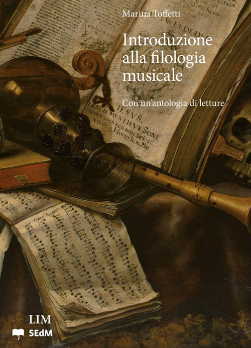 Introduzione alla filologia musicale. Con una antologia di letture