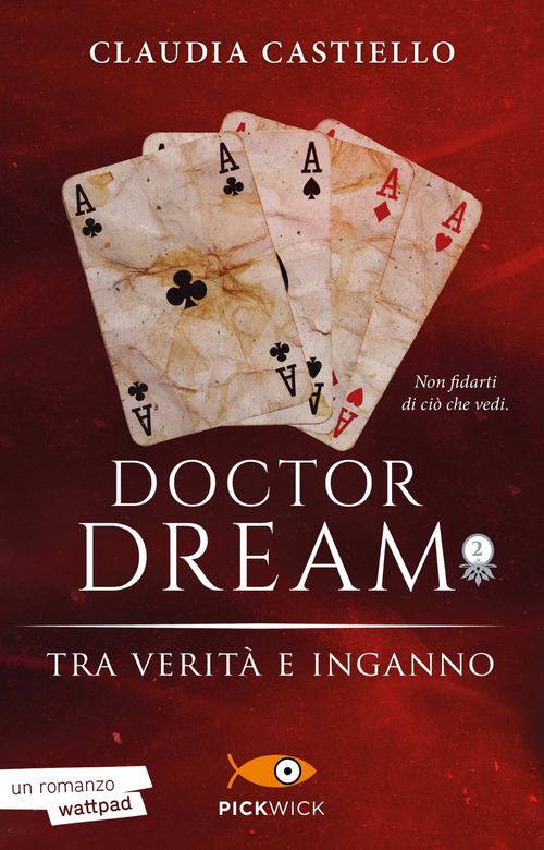 Tra verità e inganno. Doctor Dream. Volume Vol. 2