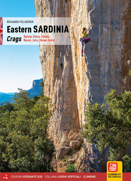 Eastern Sardinia. Crags. Baronia, Oliena, Gonone, Baunei, Jerzu, Ulassai, Quirra
