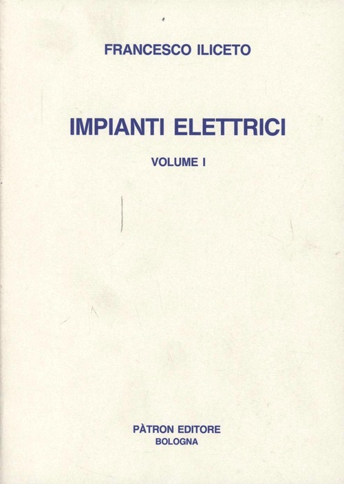 Impianti elettrici. Volume Vol. 1