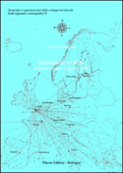 Geografie di rete. Infrastrutture, regioni, città