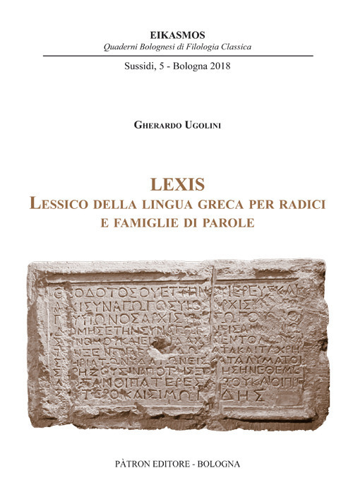 Lexis. Lessico della lingua greca per radici e famiglie di parole