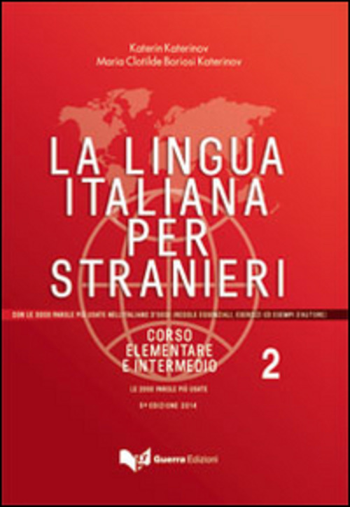 La lingua italiana per stranieri. Corso elementare e intermedio. Volume 2