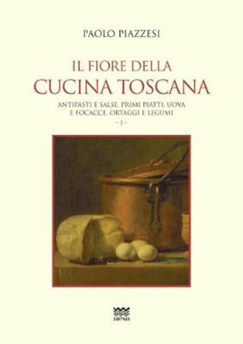 Il fiore della cucina toscana. Volume Vol. 1