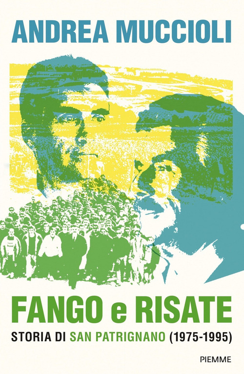 Fango e risate. Storia di San Patrignano (1975-1995)