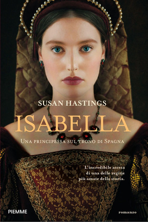 Isabella. Una principessa sul trono di Spagna