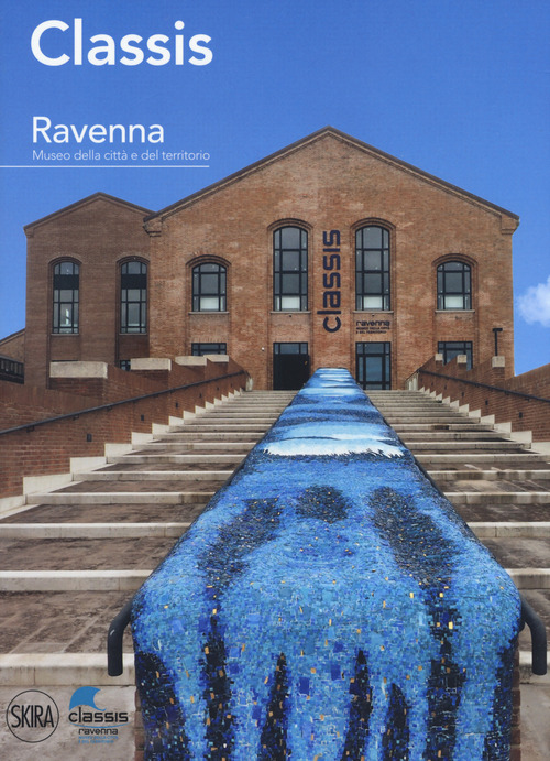 Classis Ravenna. Museo della città e del territorio