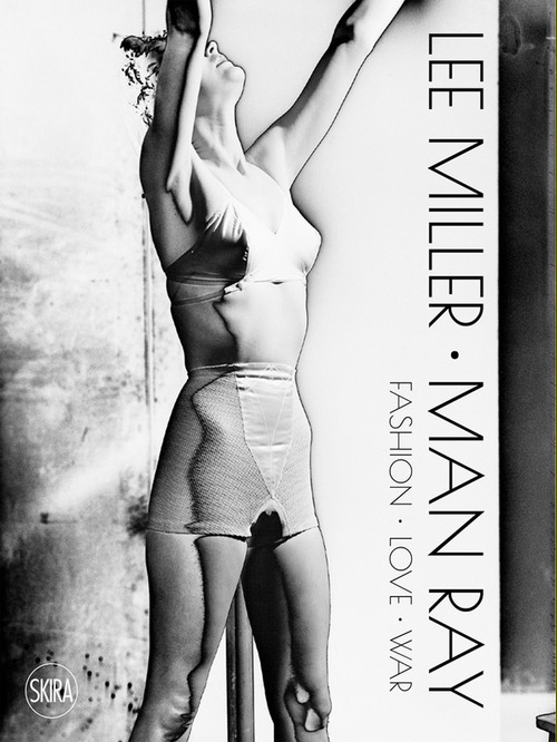Lee Miller Man Ray. Fashion love war