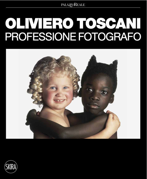 Oliviero Toscani. Professione fotografo
