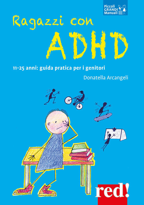 Ragazzi con ADHD. 11-25 anni: guida pratica per i genitori