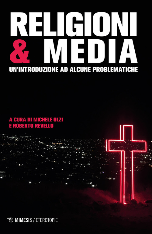 Religioni & media. Una introduzione per problematiche