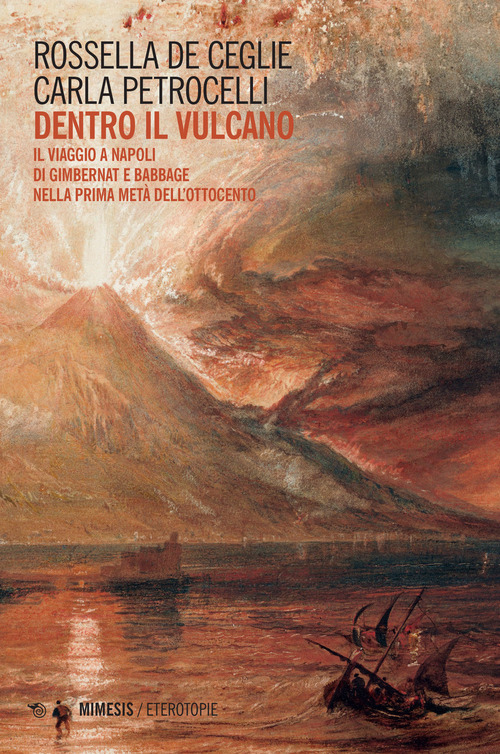 Dentro il vulcano. Il viaggio a Napoli di Gimbernat e Babbage nella prima metà dell'Ottocento