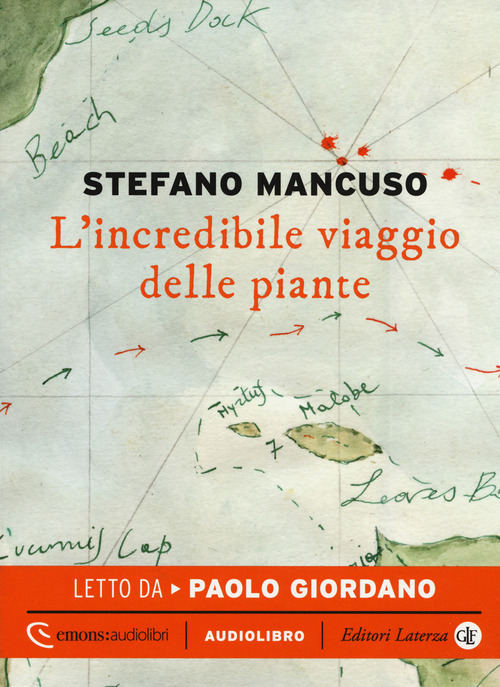L'incredibile viaggio delle piante letto da Paolo Giordano. Audiolibro. CD Audio formato MP3