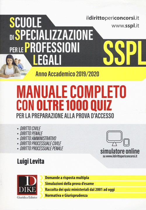 SSPL. Scuole di specializzazione per le professioni legali. Anno accademico 2019/2020. Manuale completo con oltre 1000 quiz