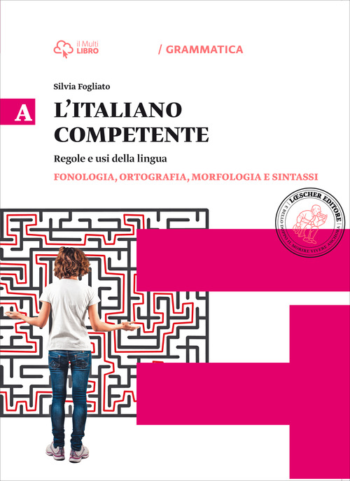 Italiano competente. Per le Scuole superiori. Volume Vol. 1