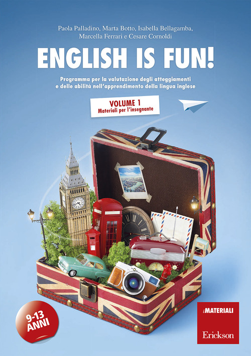 English is fun! Programma per la valutazione degli atteggiamenti e delle abilità nell'apprendimento della lingua inglese. 9-13 anni. Volume Vol. 1