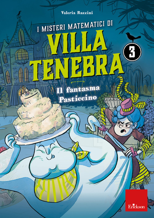 I misteri matematici di villa Tenebra. Volume Vol. 3