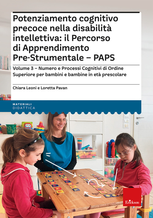 Potenziamento cognitivo precoce nella disabilità intellettiva: il percorso di apprendimento pre-strumentale PAPS. Volume Vol. 3