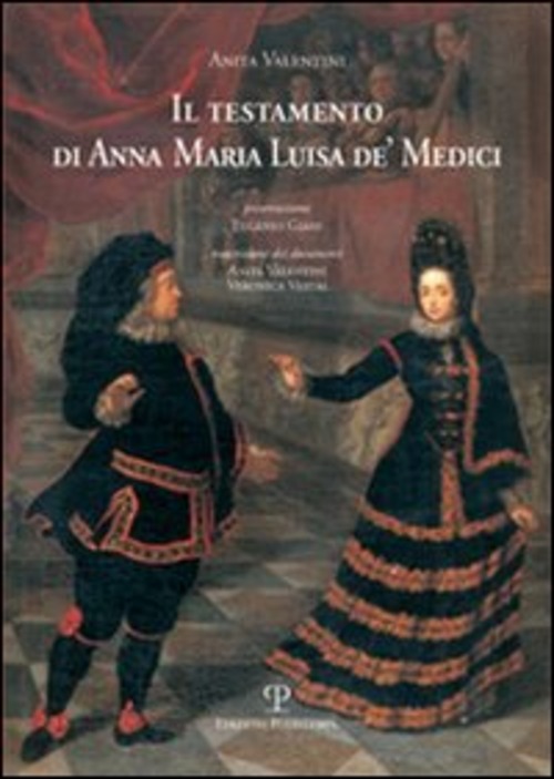 Il testamento di Anna Maria Luisa de' Medici