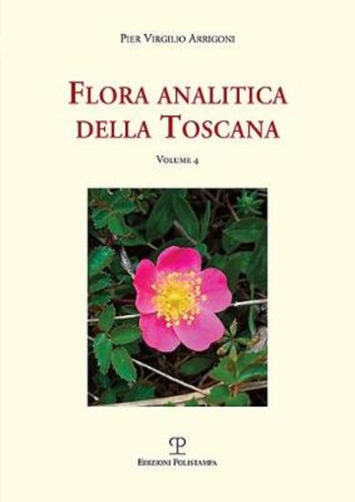 Flora analitica della Toscana. Volume 4