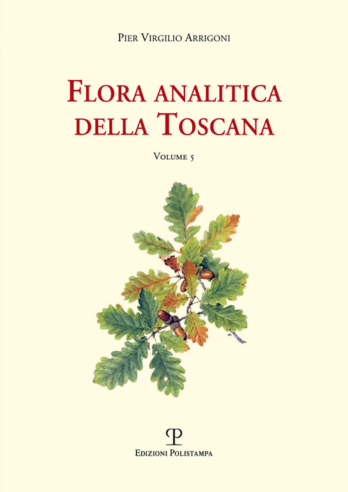 Flora analitica della Toscana. Volume 5