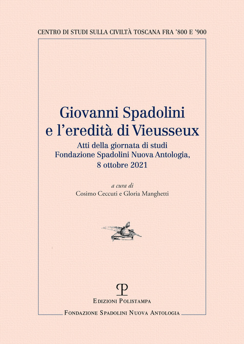 Giovanni Spadolini e l'eredità di Vieusseux. Atti della giornata di studi (Firenze 2021)