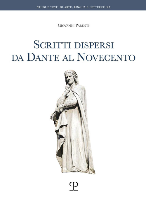Scritti dispersi da Dante al Novecento