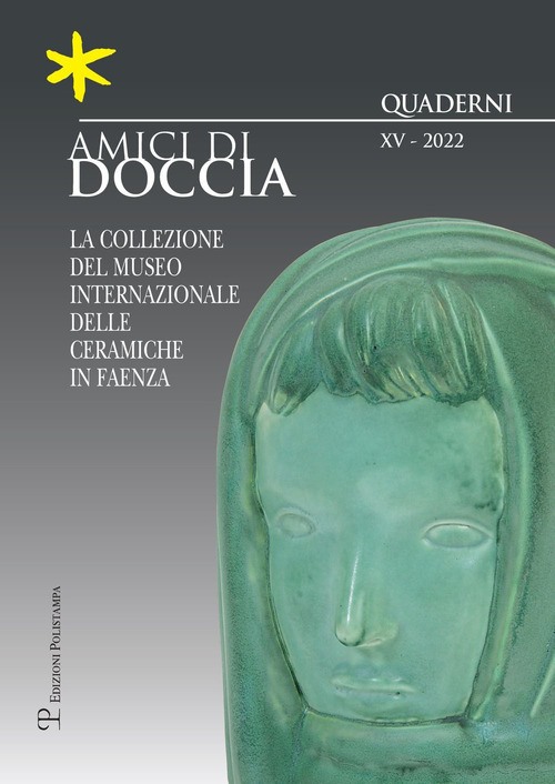 Amici di Doccia. Quaderni. Ediz. italiana e inglese. Volume 15