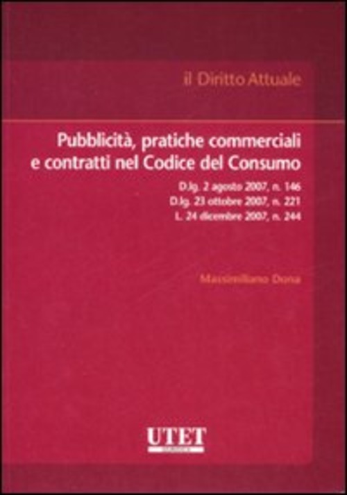 Pubblicità, pratiche commerciali e contratti nel Codice del Consumo
