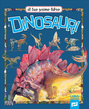 Il tuo primo libro dei dinosauri