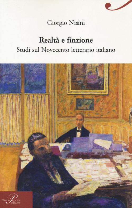 Realtà e finzione. Studi sul Novecento letterario italiano