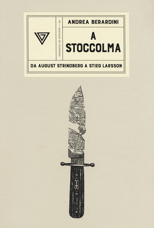 A Stoccolma. Da August Strindberg a Stieg Larsson