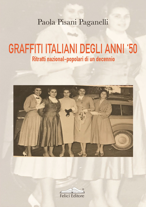 Graffiti italiani degli anni '50. Ritratti nazional-popolari di un decennio