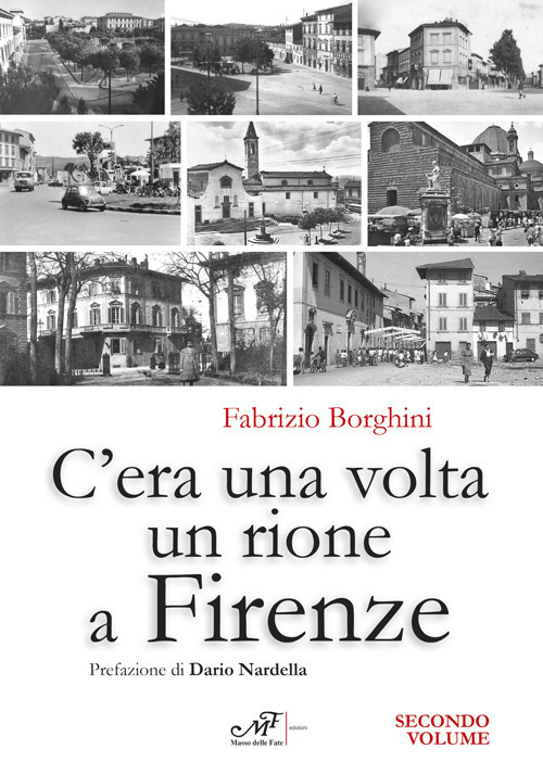 C'era una volta un rione a Firenze. Volume 2