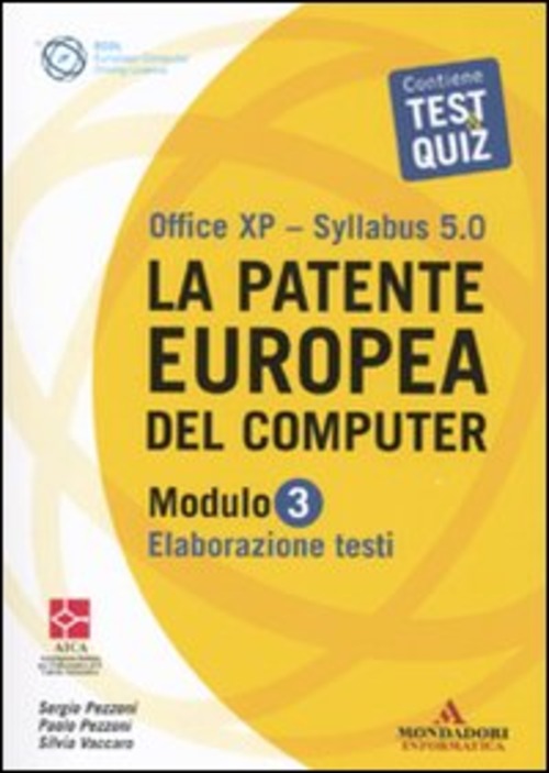 La patente europea del computer. Office XP-Sillabus 5.0. Modulo 3. Elaborazione testi