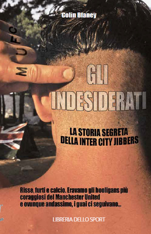 Gli indesiderati. La storia segreta della Inter City Jibbers