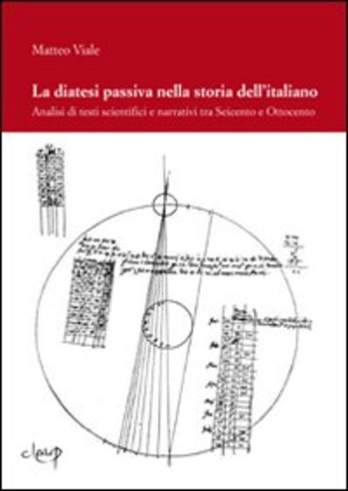 La diatesi passiva nella storia dell'italiano. Analisi di testi scientifici e narrativi tra Seicento e Ottocento