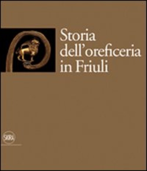 Storia dell'oreficeria in Friuli