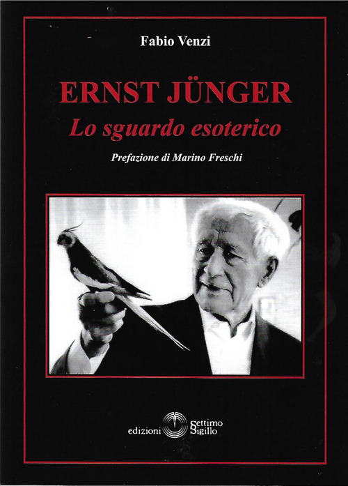 Ernst Jünger. Lo sguardo esoterico