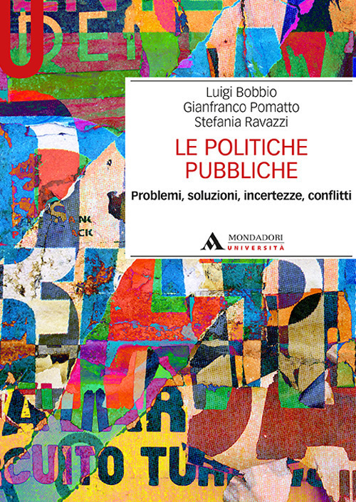 Le politiche pubbliche. Problemi, soluzioni, incertezze, conflitti