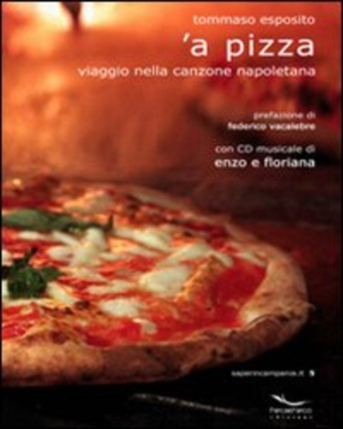 Pizza. Viaggio nella canzone napoletana ('A)
