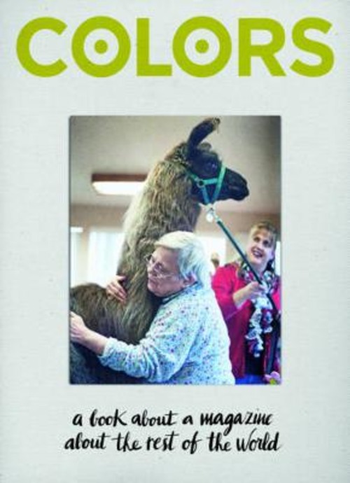 Colors. A book about a magazine the rest of the world