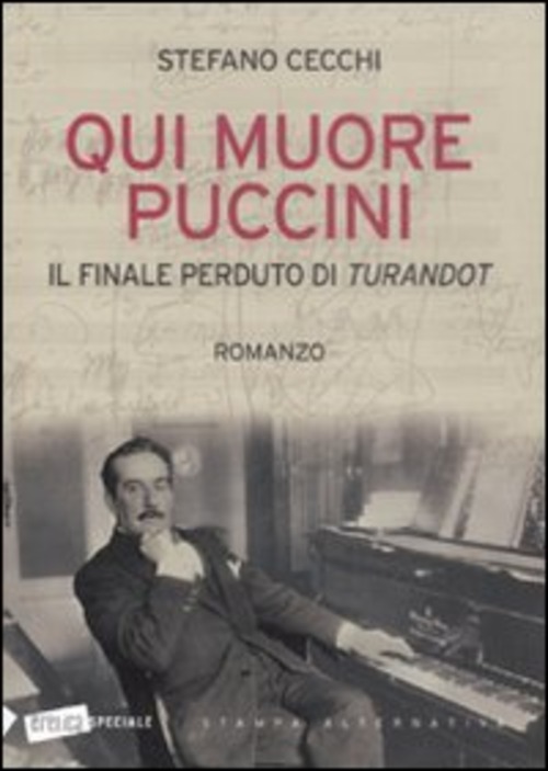 Qui muore Puccini. Il finale perduto della «Turandot»